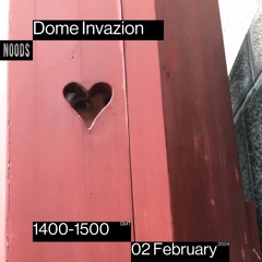 Dome Invazion Noods Radio 2/2/24