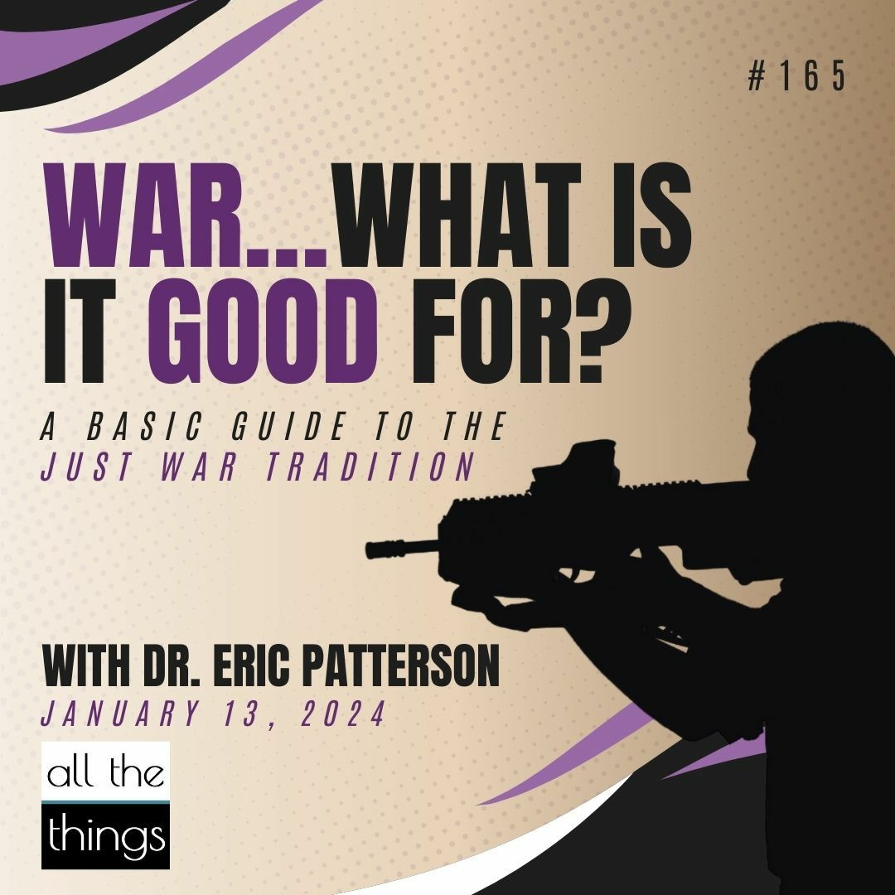 War...What Is It Good For? | 1/13/24 | #165