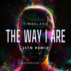 Timbaland - The Way I Are (JSTN Remix)