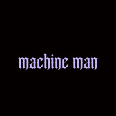 machine man