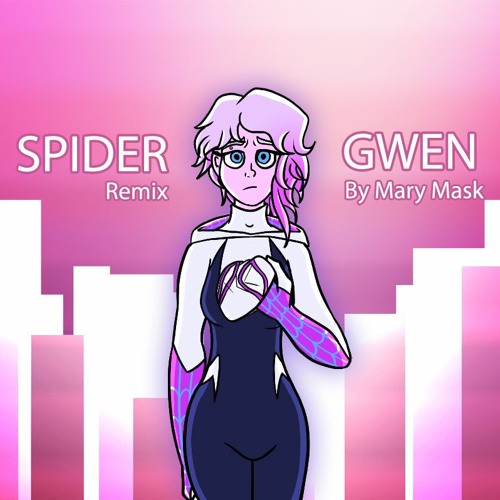 Spider Gwen Theme | Across the Spiderverse OST Remix by Mary Mask