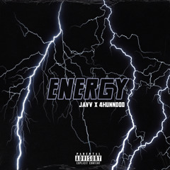 4HUNNDOO x JAVV  “Energy” (prod.yvnggrizzy)