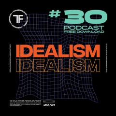 TransFrequency Podcast 030 - Idealism (free download)