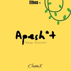 Apesh*t (kpop version)
