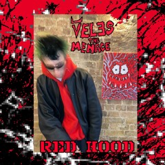 Veles The Menace - Red Hood