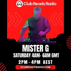Club Ready Radio - Week 3 - House & Classics Sessions 1992-1996 era - Mister G