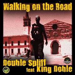 Double Spliff feat KD (King Doble)"Walking on the Road"