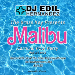 DJ Edil Hernandez :: LIVE SET "Malibu" Ptown Pool Party - Carnival 2023