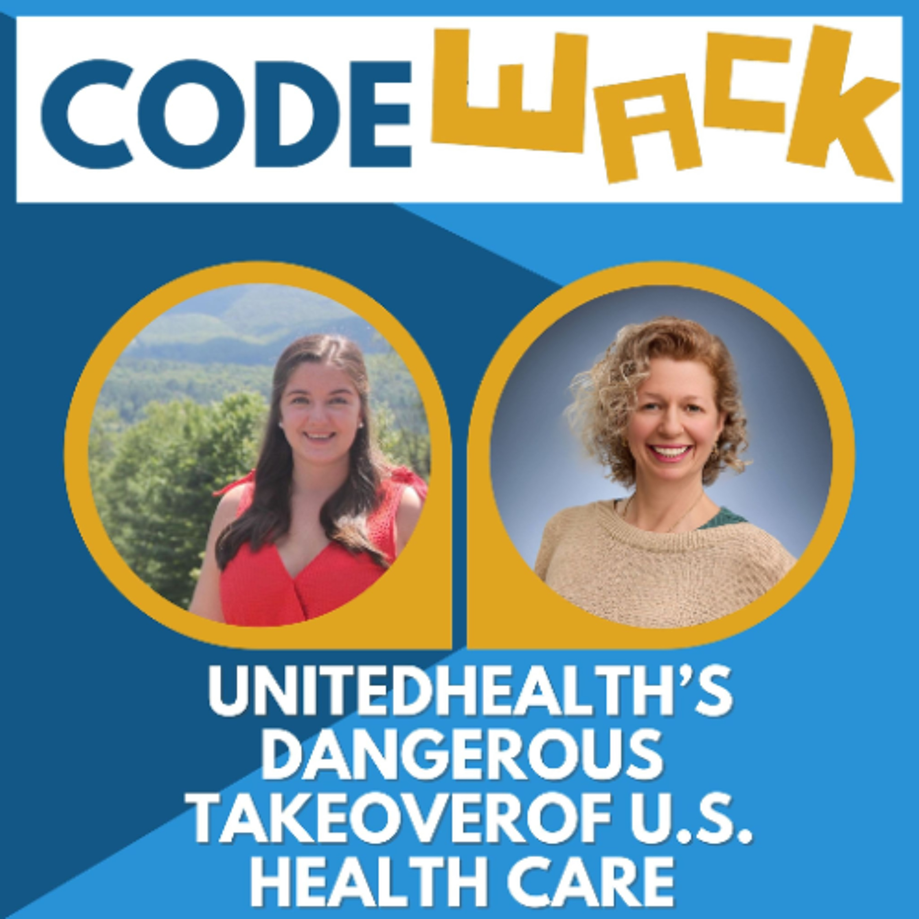 Code Wack - UnitedHealth’s Dangerous Takeover of U.S. Health Care episode artwork