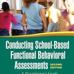 PDF Conducting School-Based Functional Behavioral Assessments, Second Edition: A