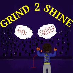 “Grind 2 Shine”