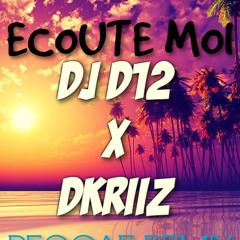 Ecoute Moi (Reggae Remix)-DJ D12 x DKRIIZ