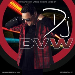 DJ DVW - SEXY LATINO RIDDIMS MIXTAPE