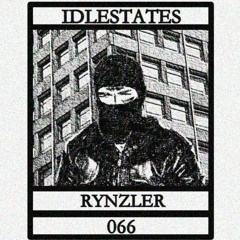 IDLESTATES066 - Rynzler [LIVE]