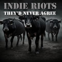 They’d Never Agree