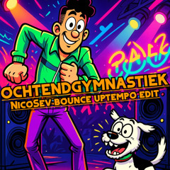 Samson en Gert - Ochtendgymnastiek (Bounce Uptempo Edit)