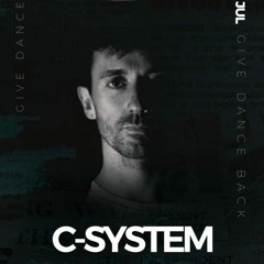 C-System - Give dance back Dj SET