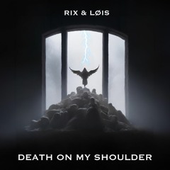 LØIS & RIX - DEATH ON MY SHOULDER (Zentryc) Free DL