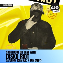 SaggedOut On Base with DisKo Riot E03 (WildTimes Mix)