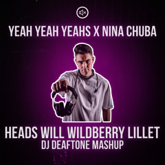 Heads Will Wildberry Lillet (DJ Deaftone Mashup)