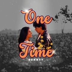 One Time - 2unnyy