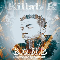 B.O.M.B (BACK ON MY BULLSHIT)