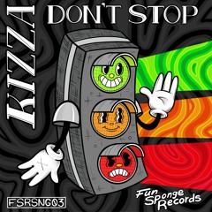KIZZA - Don’t Stop! (Out Now)