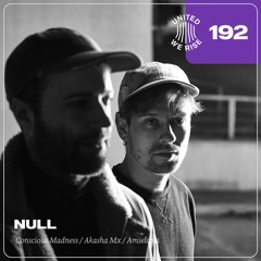 Null presents United We Rise Podcast Nr. 192