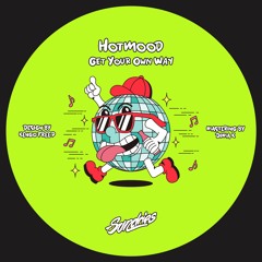 PREMIERE: Hotmood - Get Your Own Way [Sundries]