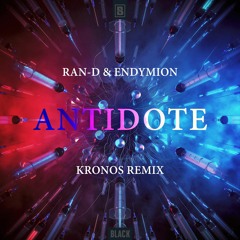 Ran - D & Endymion - Antidote (Kronos Remix)