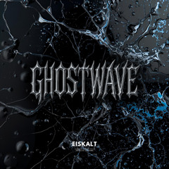 EISKALT-TAPE 007 by GHOSTWAVE [Schranz]