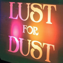 Lust For Dust 2020