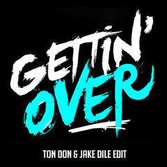 David Guetta - Gettin Over (Ton Don & Jake Dile Edit)