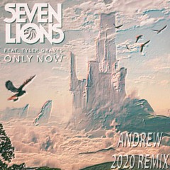Only Now (Andrew 2020 Remix)