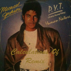 Michael Jackson - P.Y.T. (Calculations Of Remix) *Free Download*