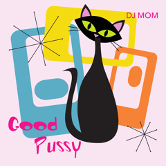 Good Pussy