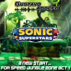A New Start... For Speed Jungle Zone Act 1  (Sonic Superstars Unofficial OST)