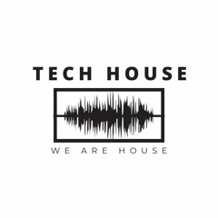 WE ARE TECH-HOUSE