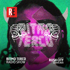 RE - RITMO TERCO RADIO SHOW EP 17 by RUSH CITY
