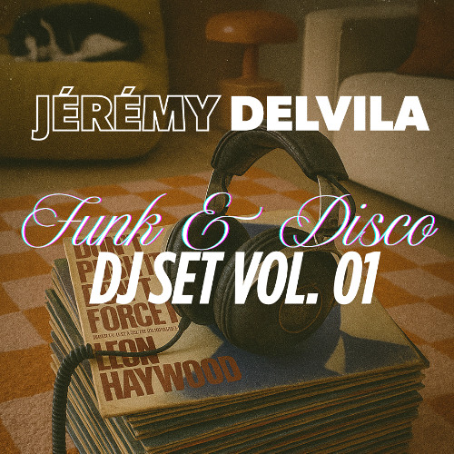 Jeremy Delvila - Funk & Disco Dj Set Vol.01 (RARE GROOVE & CLASSICS)
