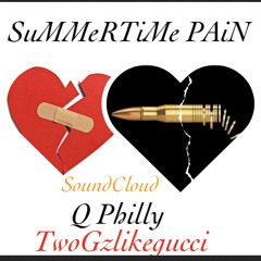 Summer Pain - Q Philly x TwoGzlikegucci