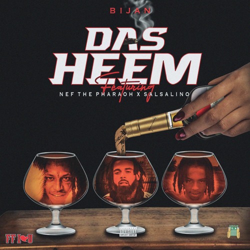 Das Heem - Bijan Ft. Nef The Pharaoh & Salsalino (Prod. By Shonuff)