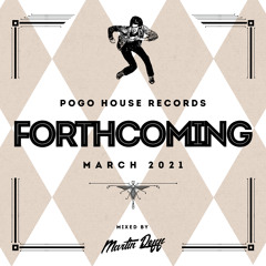 Pogo House Records - Forthcoming 022 (March 2021)