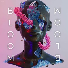 Dominik Saltevski - Bloom (Original Mix)