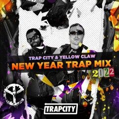 Trap City & Yellow Claw | New Year Trap Mix 2022