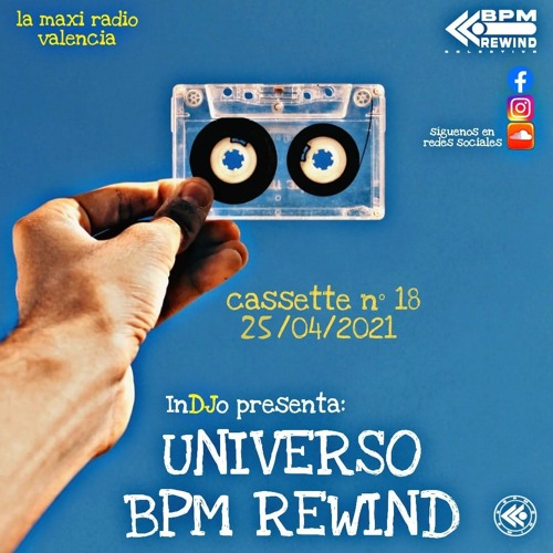 UNIVERSO BPM REWIND Cassette18 - 25/04/21 - LA MAXI RADIO -