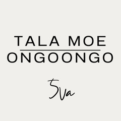 Tala Moe Ongoongo