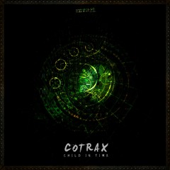 Cotrax - Child In Time (Official Audio) [OUT NOW!]
