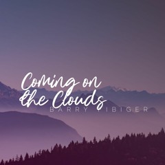 Coming On The Clouds
