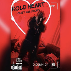 QUEY BILLYONS - Kold Heart